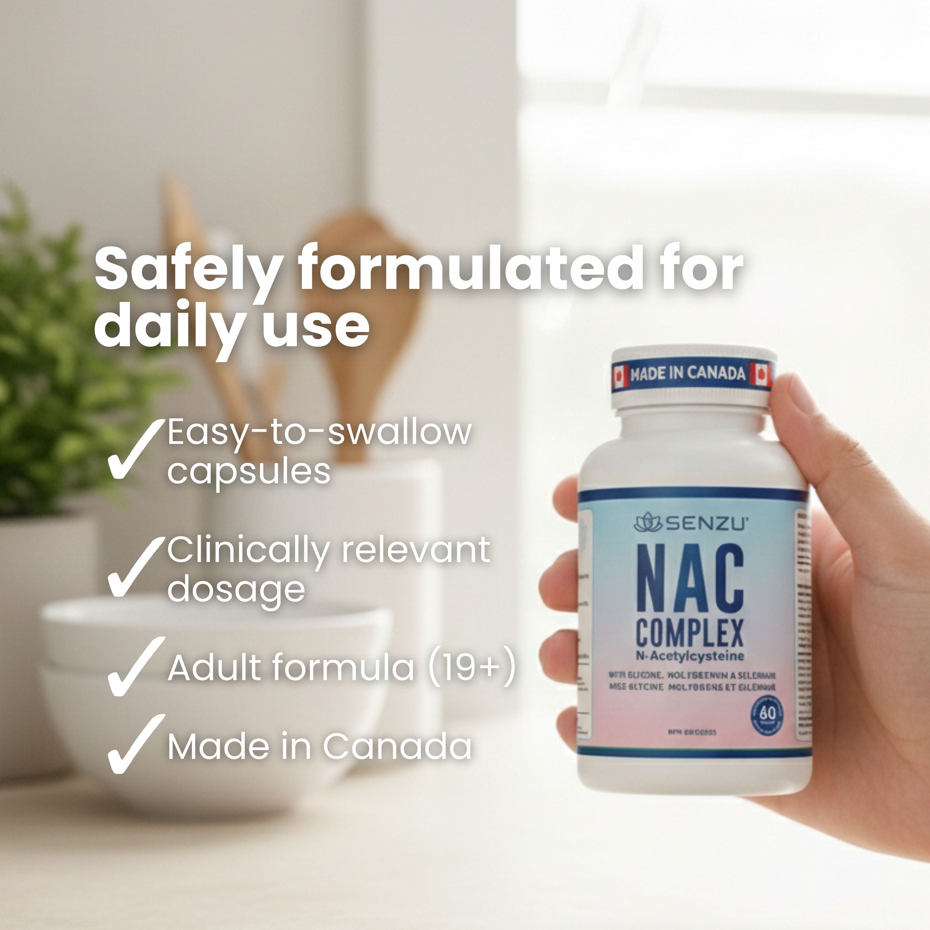 A hand holds a bottle of Senzu Health NAC Complex 600mg supplement for glutathione support. Text notes easy-to-swallow capsules, adult formula (19+), and made in Canada. A plant and table appear in the background.